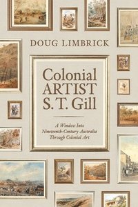 bokomslag Colonial Artist S.T. Gill