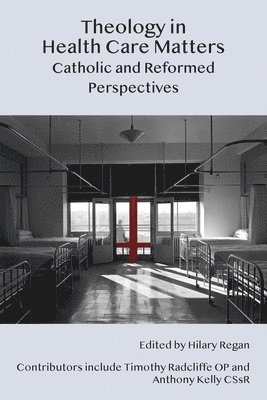 Hilary Dominic Regan, Hilary Regan - Theology in Health Care Matters, Häftad