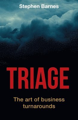 Triage: The art of business turnarounds 1