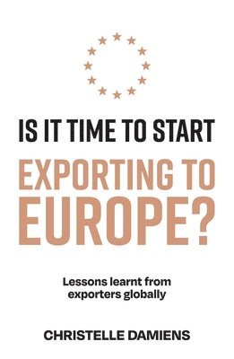 Is It Time to Start Exporting to Europe? 1