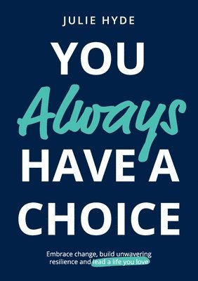 You Always Have A Choice 1