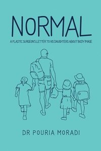 bokomslag Normal: A plastic surgeon's letter to his daughters about body image