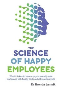 bokomslag The Science of Happy Employees