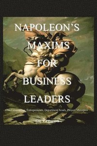 bokomslag Napoleon's Maxims for Business Leaders