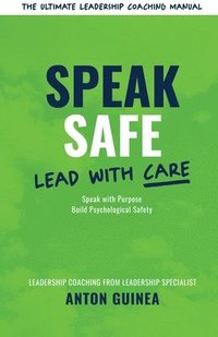 bokomslag Speak Safe - Lead With Care