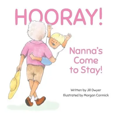 Jill Dwyer - Hooray - Nanna's Come to Stay, Häftad. Tillgänglighet: Lägg i varukorg
