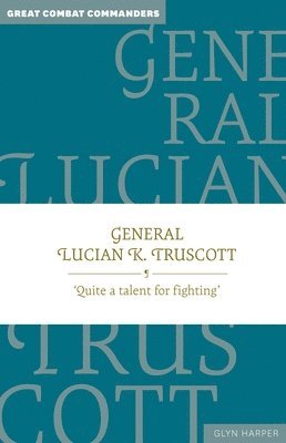 General Lucian K. Truscott 1