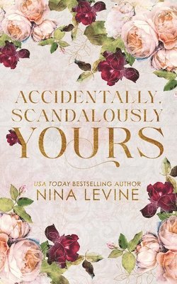 Nina Levine - Accidentally, Scandalously Yours Special Edition, Häftad