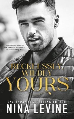 Nina Levine - Recklessly, Wildly Yours, Häftad