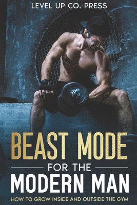 bokomslag Beast Mode for the Modern Man