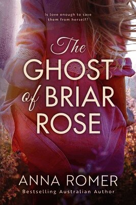 Anna Romer - Ghost of Briar Rose, Häftad