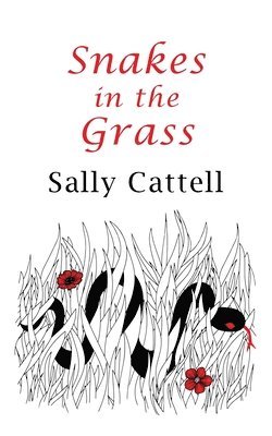 Sally Cattell - Snakes in the Grass, Häftad. Tillgänglighet: Lägg i varukorg