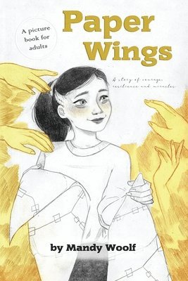 Mandy Woolf, Elmira Georgieva - Paper Wings, Häftad
