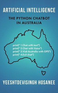 bokomslag Artificial Intelligence - The Python Chatbot in Australia
