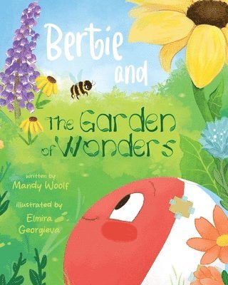 Mandy Woolf - Bertie and the Garden of Wonders, Häftad