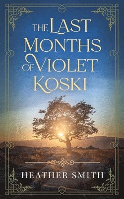Heather Smith - Last Months of Violet Koski, Häftad
