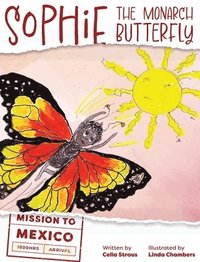 bokomslag Sophie the Monarch Butterfly