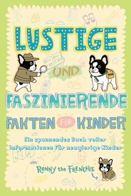 Ronny the Frenchie - Lustige und faszinierende Fakten für Kinder, Häftad