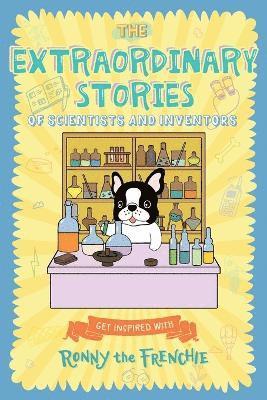 Ronny the Frenchie - Extraordinary Stories of Scientists and Inventors, Häftad