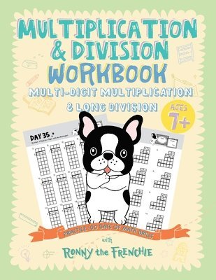 Ronny the Frenchie - Multiplication & Division Workbook - Multi-Digit Multiplication & Long Division, Häftad