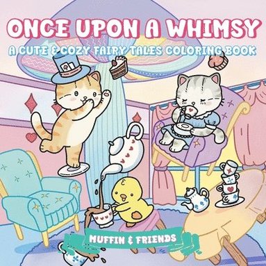 Muffin & Friends - Once Upon a Whimsy, Häftad