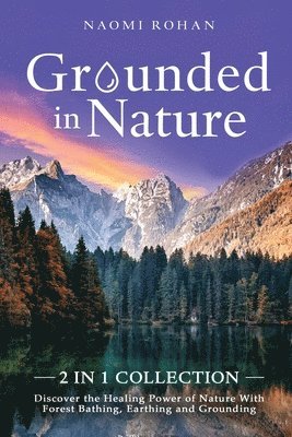 Naomi Rohan - Grounded in Nature, Häftad
