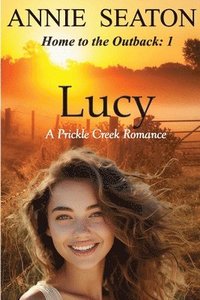 bokomslag Lucy: A Prickle Creek Romance