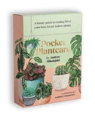 Pocket Plantcare: A Handy Guide to Raising 50 of Your Best-Loved Indoor Plants 1