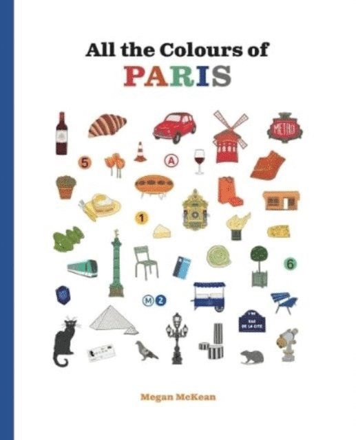 Megan McKean - All the Colours of Paris, Inbunden