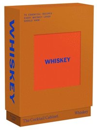 bokomslag The Cocktail Cabinet: Whiskey: The Essential Drinks Every Whiskey & Bourbon Lover Should Know