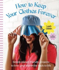 bokomslag How to Keep Your Clothes Forever