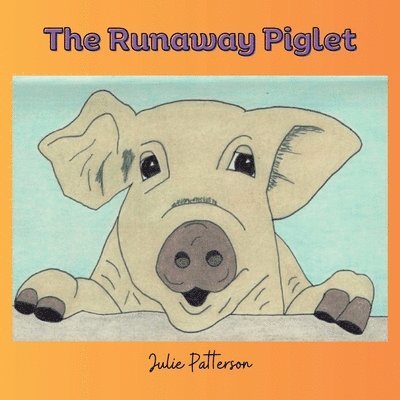 The Runaway Piglet 1