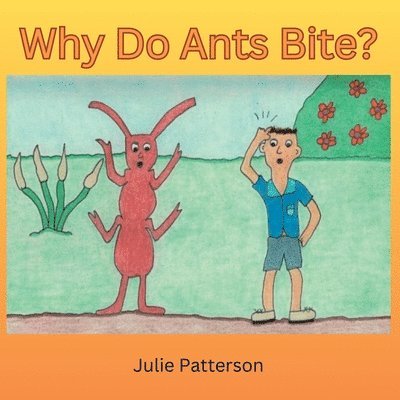 Why do ants bite? 1