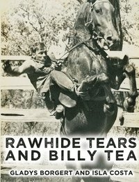 bokomslag Rawhide Tears and Billy Tea