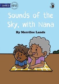 bokomslag Sounds of the Sky, with Nana - Our Yarning