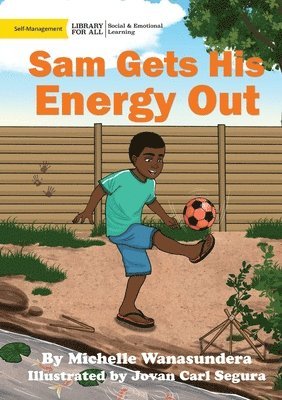 Sam Gets His Energy Out 1