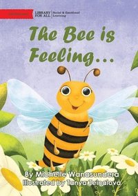 bokomslag The Bee is Feeling...