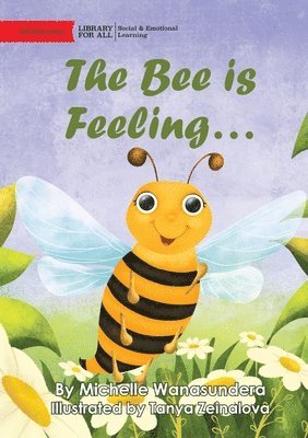 The Bee is Feeling... 1