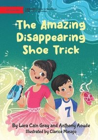 bokomslag The Amazing Disappearing Shoe Trick