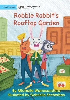 Robbie Rabbit's Rooftop Garden 1