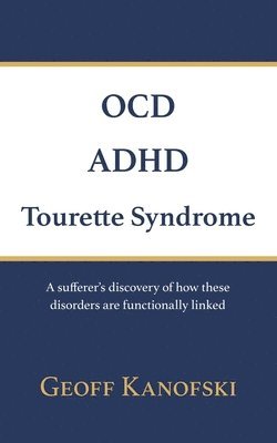 OCD, ADHD, Tourette Syndrome 1