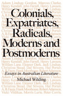 Colonials, Expatriates, Radicals, Moderns and Postmoderns 1