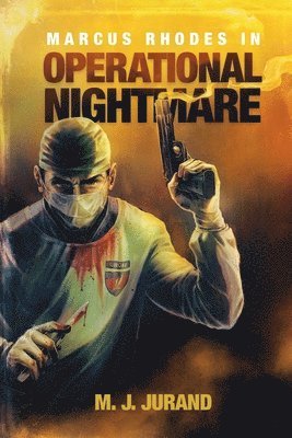 M J Jurand, M. J. Jurand - Marcus Rhodes in Operational Nightmare, Häftad