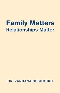 bokomslag Family Matters, Relationships Matter