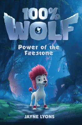 bokomslag 100% Wolf: Power of the Firestone