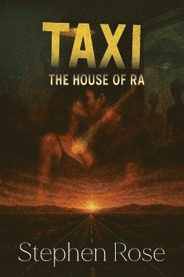 Stephen Rose - Taxi - The House of Ra, Häftad