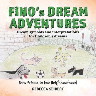 Rebecca Seibert - Fino's Dream Adventures, Häftad