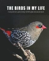 bokomslag The Birds in My Life