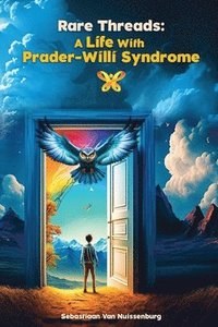 bokomslag Rare Threads: A Life with Prader-Willi Syndrome