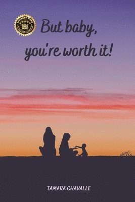 bokomslag But baby, you're worth it!